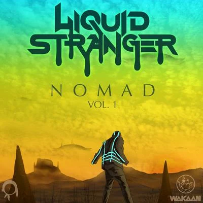 Liquid Stranger Nomad Vol. 1