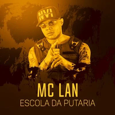 MC Lan Escola da putaria