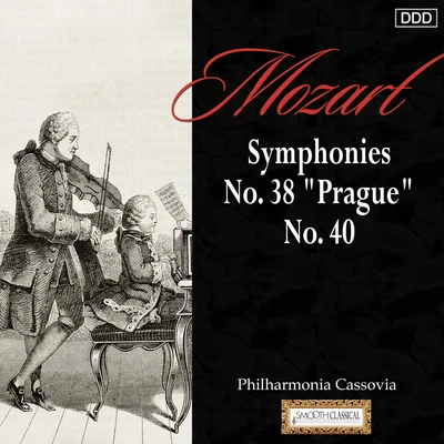 Johannes Wildner/Philharmonia Cassovia Mozart: Symphonies Nos. 38, Prague and 40