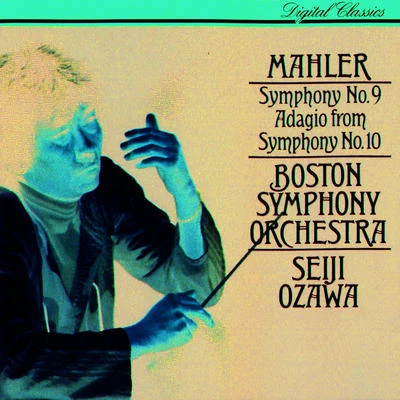 Boston Symphony Orchestra Mahler: Symphony No.9; Symphony No.10 (Adagio)