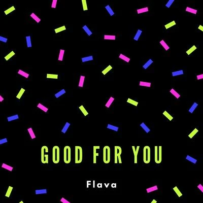 Flava Good for You