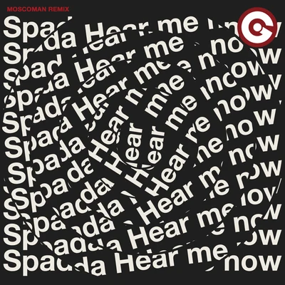 Spada Hear Me Now (Moscoman Remix)