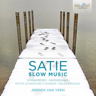 Jeroen van Veen/Erik Satie Satie: Slow Music