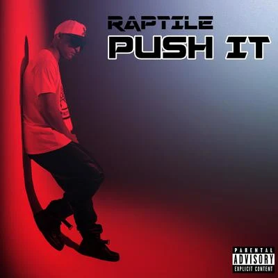 Raptile Push It