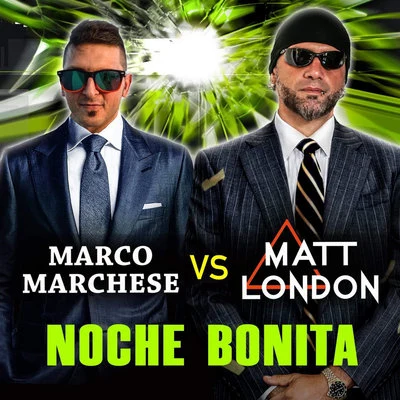 Matt London/Marco Marchese Noche bonita