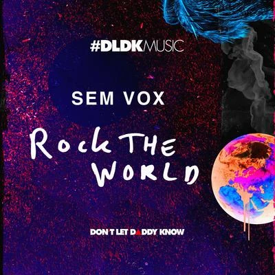 Sem Vox Rock The World