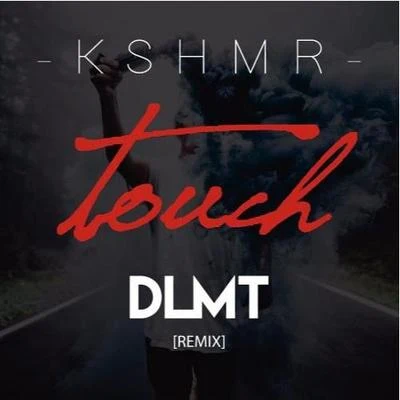 DLMT Touch (DLMT Remix)