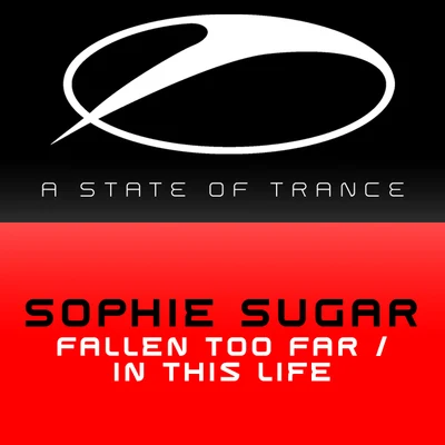 Sophie Sugar Fallen Too FarIn This Life