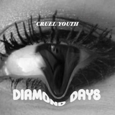 Cruel Youth Diamond Days