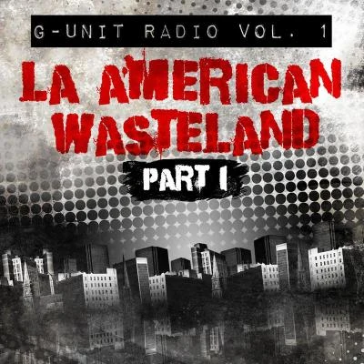 JAY-Z/Eminem/Nate Dogg/Notorious B.I.G G-Unit Radio, Vol. 1: La American Wasteland, Pt. 1