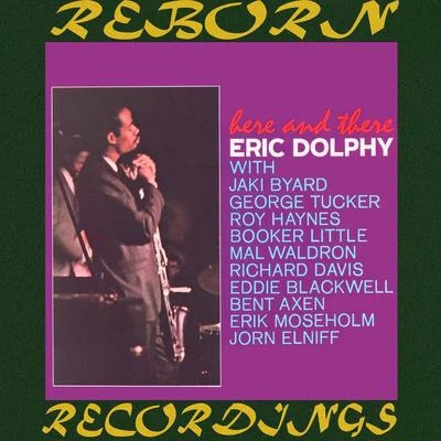 Eric Dolphy Here and There (HD Remastered)