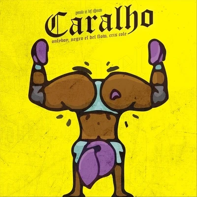 Negro el del Flow/Onlyboy/Cris Cole Caralho (feat. Negro el del Flow & Cris Cole)