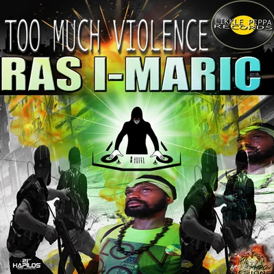 Ras I-Maric Too Much Violence