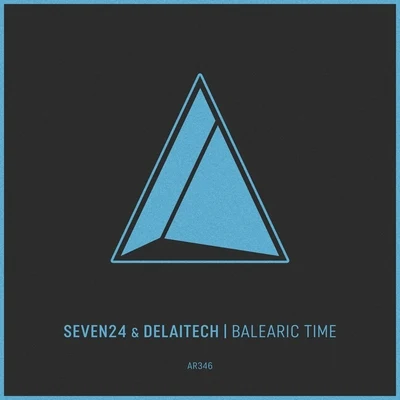 Seven24/Delaitech Balearic Time