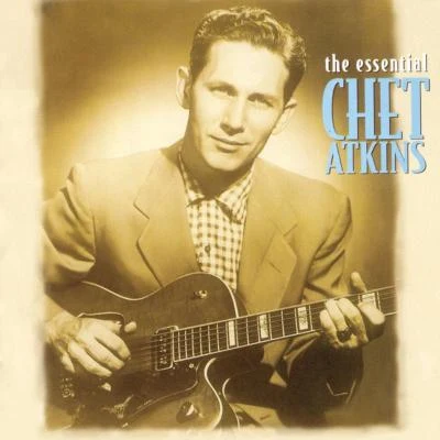 Chet Atkins The Essential Chet Atkins