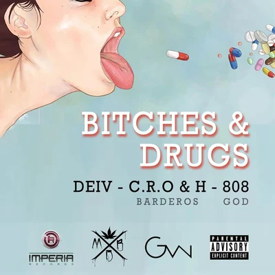 Bardero$/808GOD/Big Deiv Bitches & Drugs