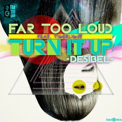 Far Too Loud Turn It Up (Desibel)