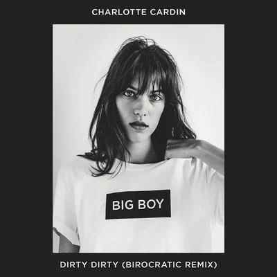 Charlotte Cardin/Birocratic Dirty Dirty (Birocratic Remix)