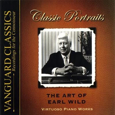 Earl Wild The Art of Earl Wild