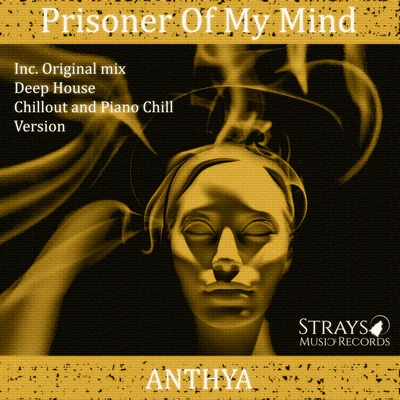 Anthya Prisoner of My Mind