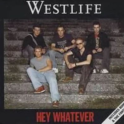 Westlife Hey Whatever