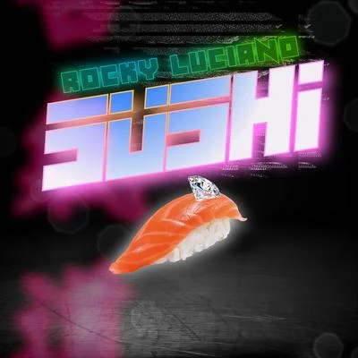 Rocky Luciano Sushi