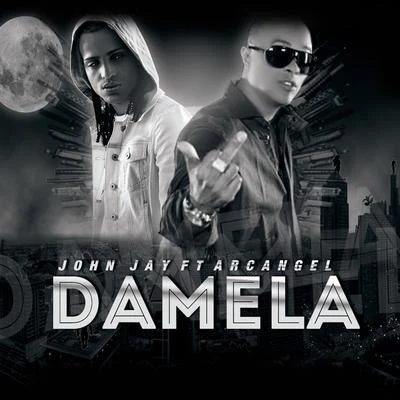 John Jay Damela (feat. Arcangel)