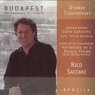 Rico Saccani Dvořák - Cello Concerto & Tchaikovsky - Rococo Variations