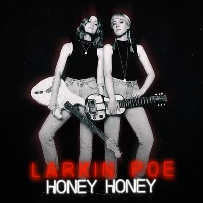 Larkin Poe Honey Honey