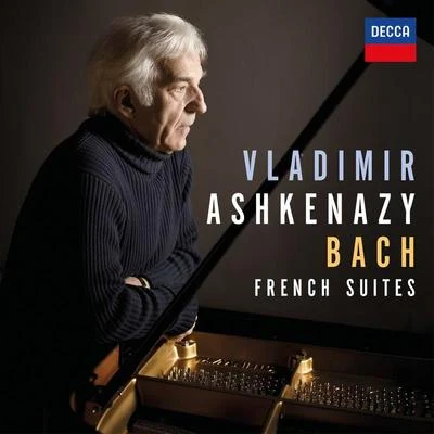 Vladimir Ashkenazy Bach: French Suites, BWV 812-817