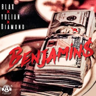 Yulian/Blax/Diamond La Mafia Benjamins