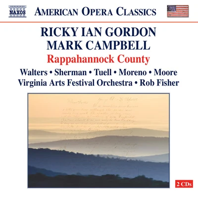 Rob Fisher GORDON, R.I.: Rappahannock County [Opera] (Walters, Sherman, Tuell, Moreno, Moore, Virginia Arts Festival Orchestra, Fisher)