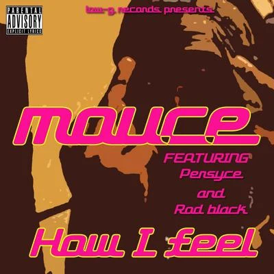 Mouce How I feel (feat. Persyce & Rod Black)