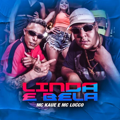 MC Lucco/MC Kaue Linda e Bela