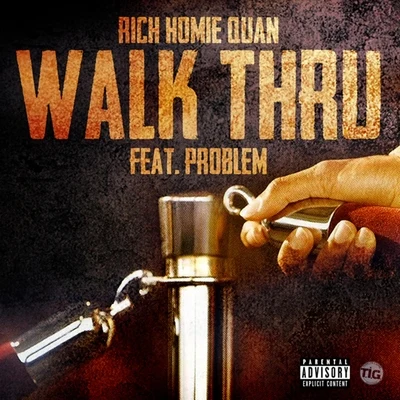 Rich Homie Quan Walk Thru (feat. Problem) - Single