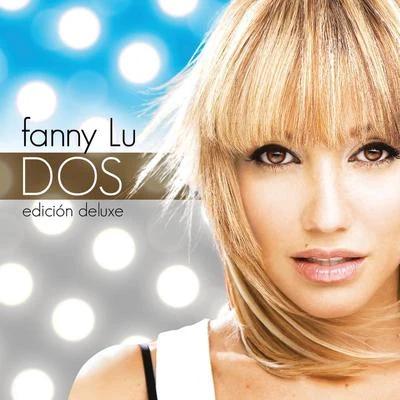 Fanny Lú Dos (Deluxe)