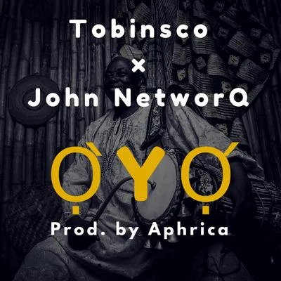 John Networq/Tobinsco Oyo (feat. John Networq)