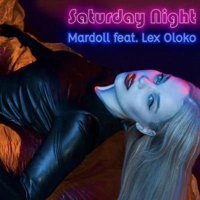 Lex Oloko/Mardoll Saturday Night feat. Lex Oloko