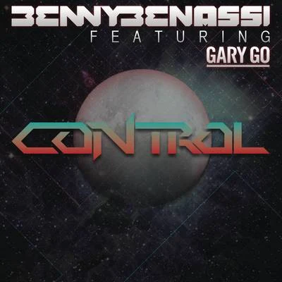 Benny Benassi Control (feat. Gary Go)