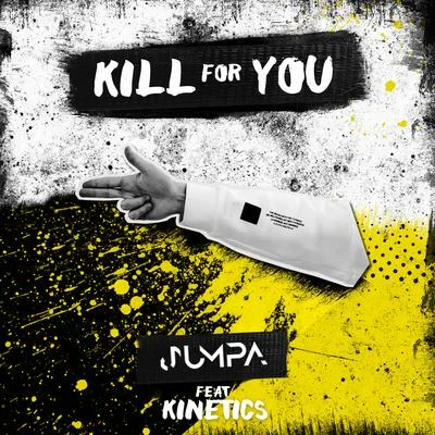 Jumpa Kill for You