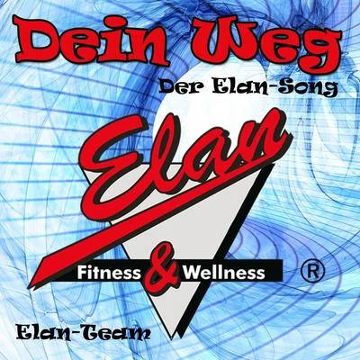 Elan Dein Weg (Der Elan Song)