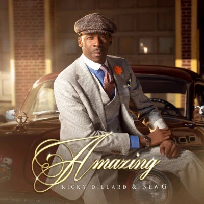 Ricky Dillard &amp; New G Amazing