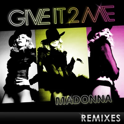 Pharrell Williams/Madonna Give It 2 Me (The Remixes)