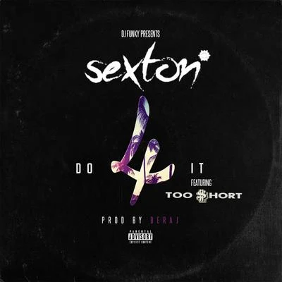 Sexton Do 4 It (feat. Too $hort) - Single