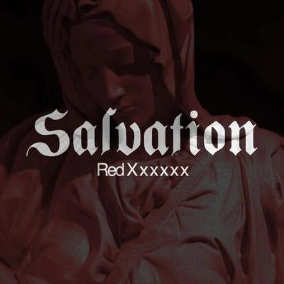 RedXxxxxx Salvation