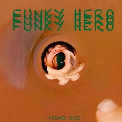 Young Gee（小马） FUNKY HERO