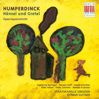 Otmar Suitner Humperdinck: Hansel und Gretel (Opera)