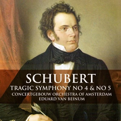 Concertgebouw Orchestra of Amsterdam Schubert: Tragic Symphony Nos. 4 & 5