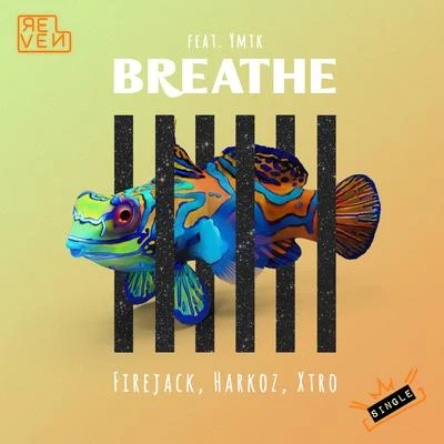 Firejack Breathe (feat. Ymtk)