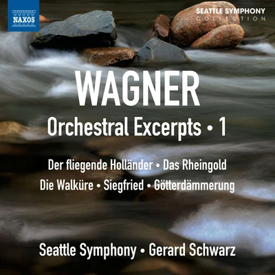 Gerard Schwarz WAGNER, R.: Orchestral Excerpts, Vol. 1 (Seattle Symphony, Schwarz)